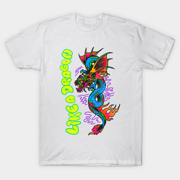 Like a dragon T-Shirt by Seccoboy 